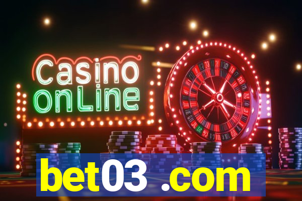 bet03 .com